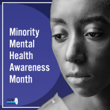 Woman looking somberly to left with caption Minority Mental Health Awareness Month